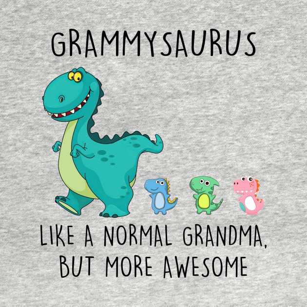 Grammysaurus Like A Normal Grandma But More Awesome Mother's Day Shirt by Kelley Clothing